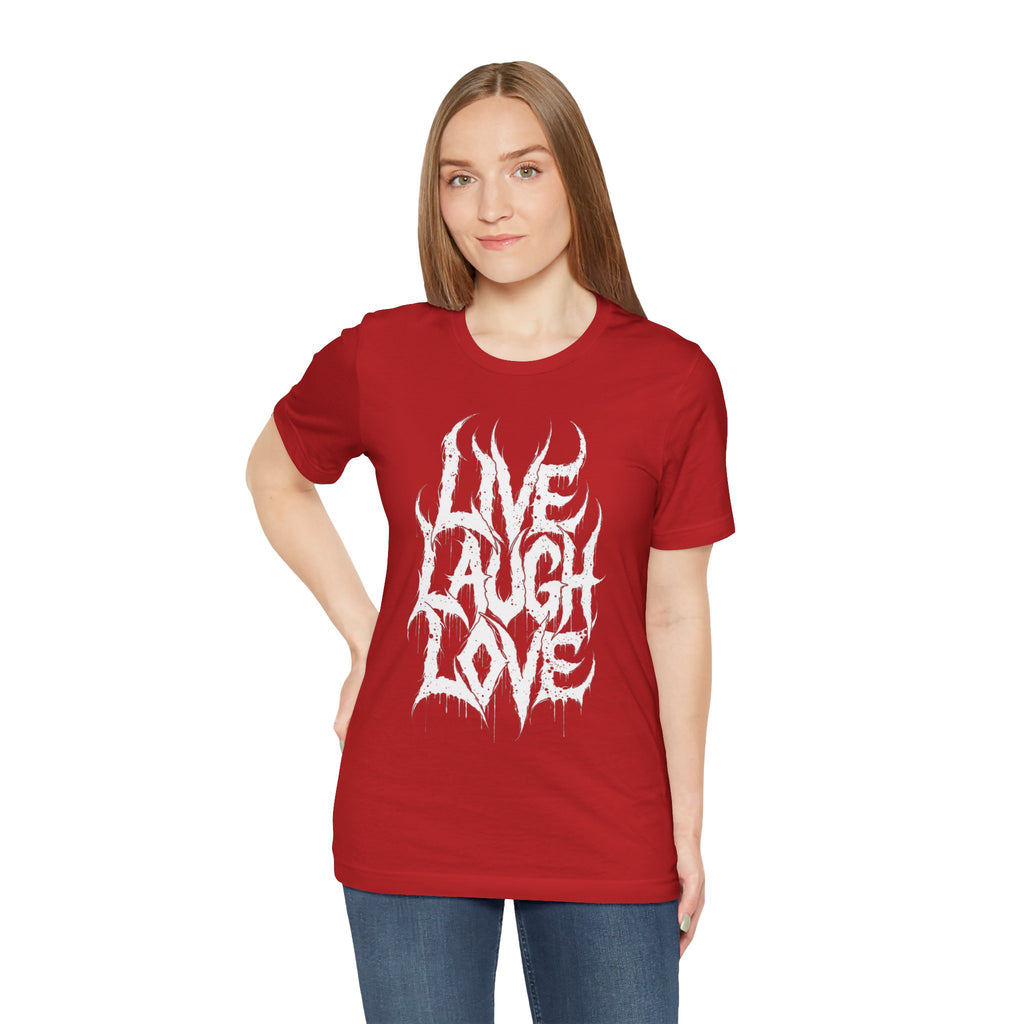 Live Laugh Love Gothic T-Shirt
