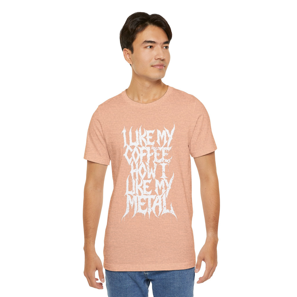 Metal Music T‑Shirt - "I Like My Coffee How I Like My Metal" Crew Tee