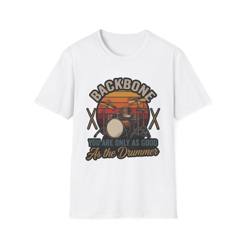Drummer T-Shirt — “Backbone: You Are Only As Good As the Drummer” Vintage Drum Kit Tee