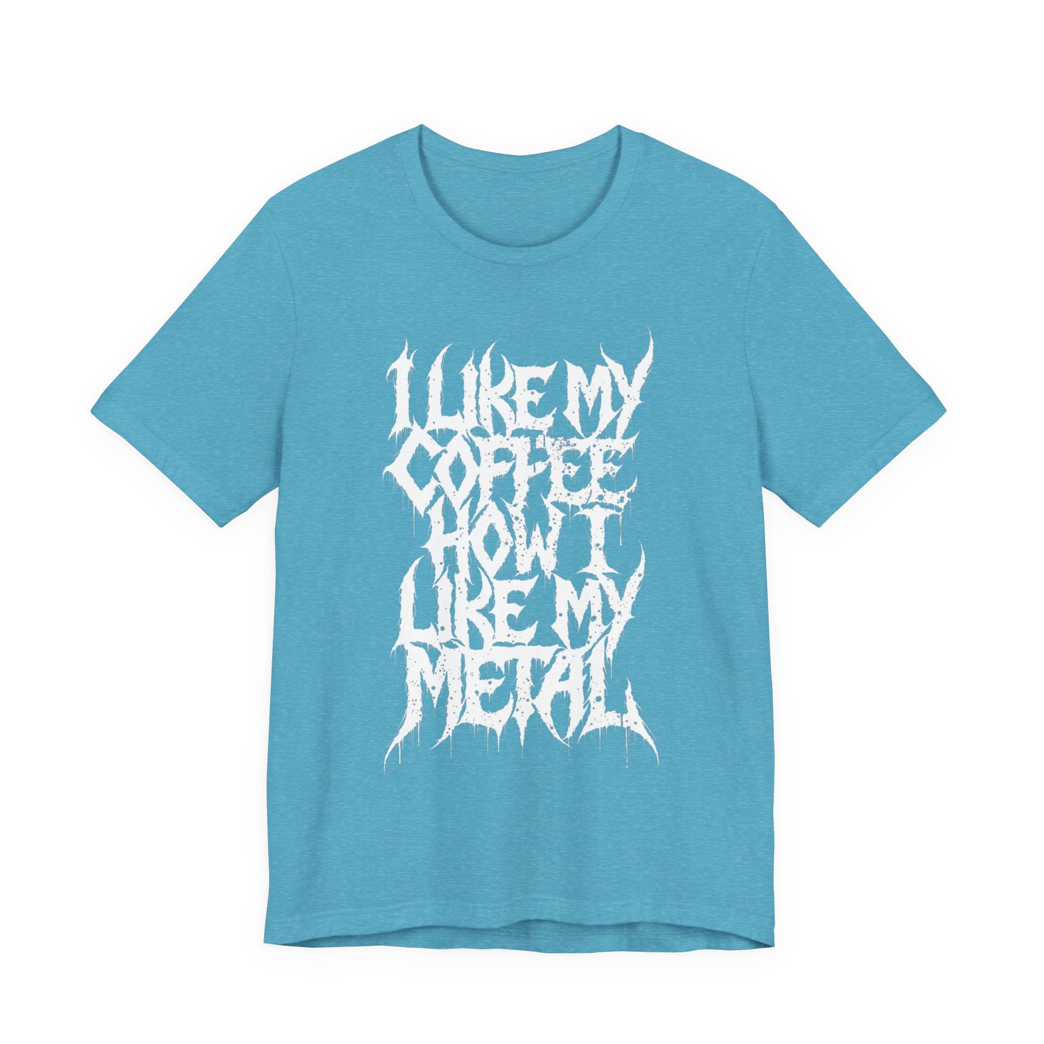 Metal Music T‑Shirt - "I Like My Coffee How I Like My Metal" Crew Tee