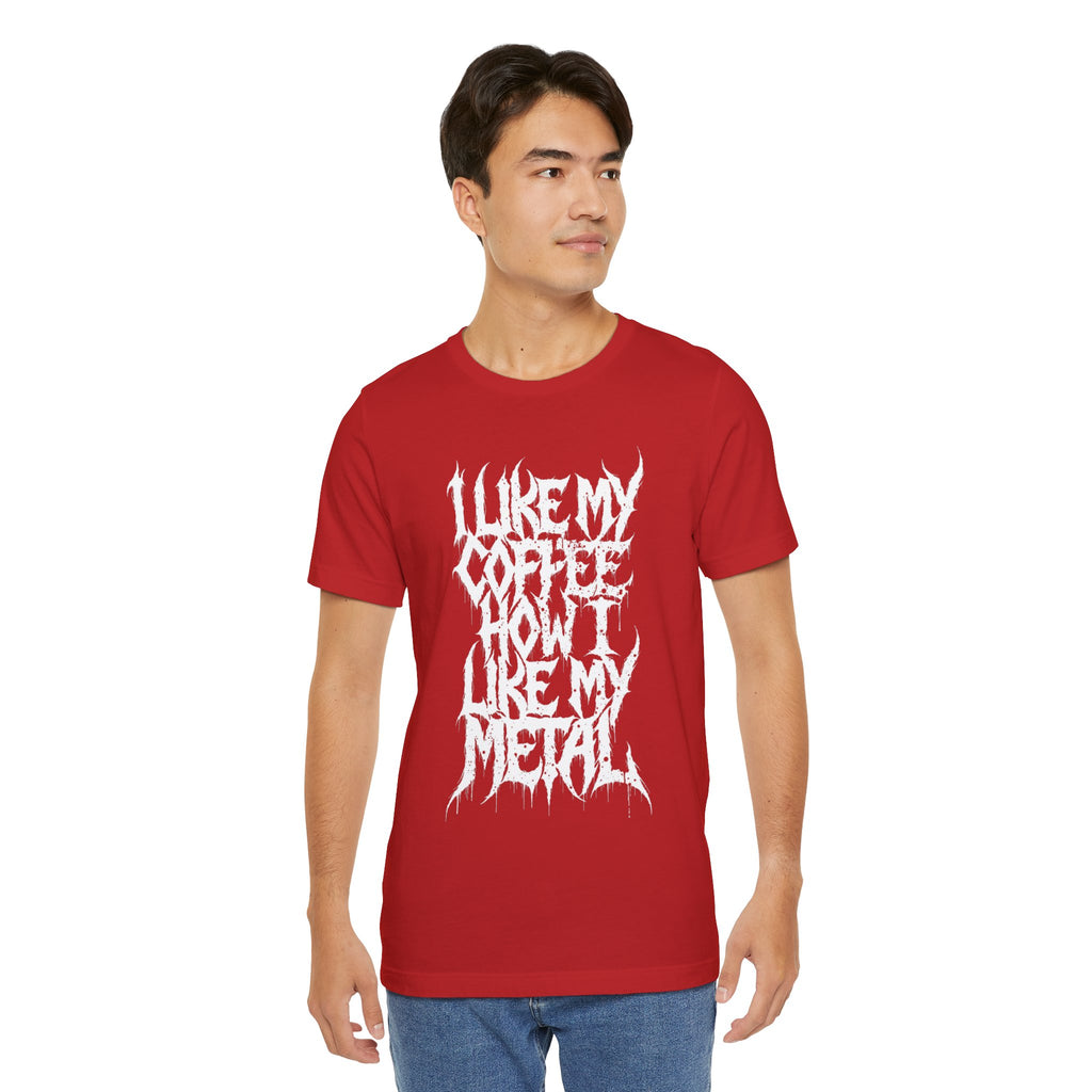 Metal Music T‑Shirt - "I Like My Coffee How I Like My Metal" Crew Tee