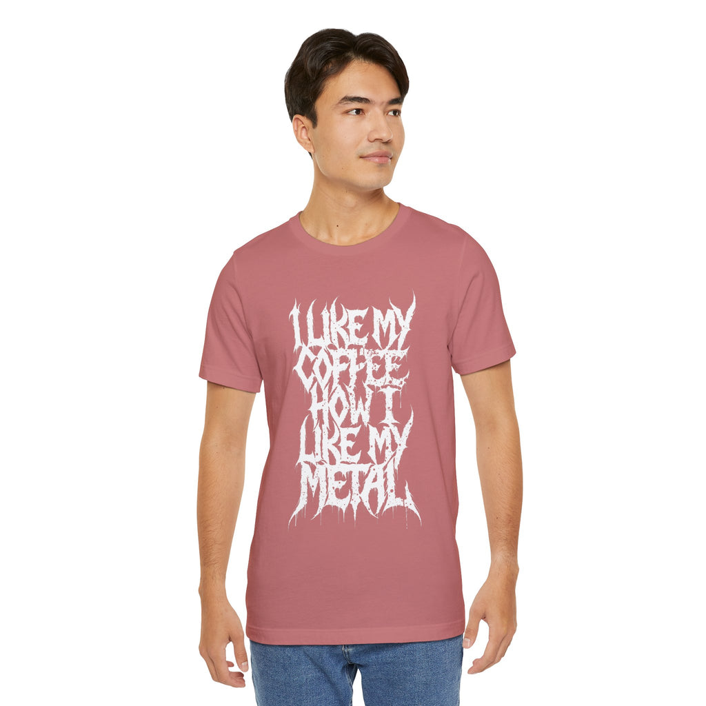 Metal Music T‑Shirt - "I Like My Coffee How I Like My Metal" Crew Tee