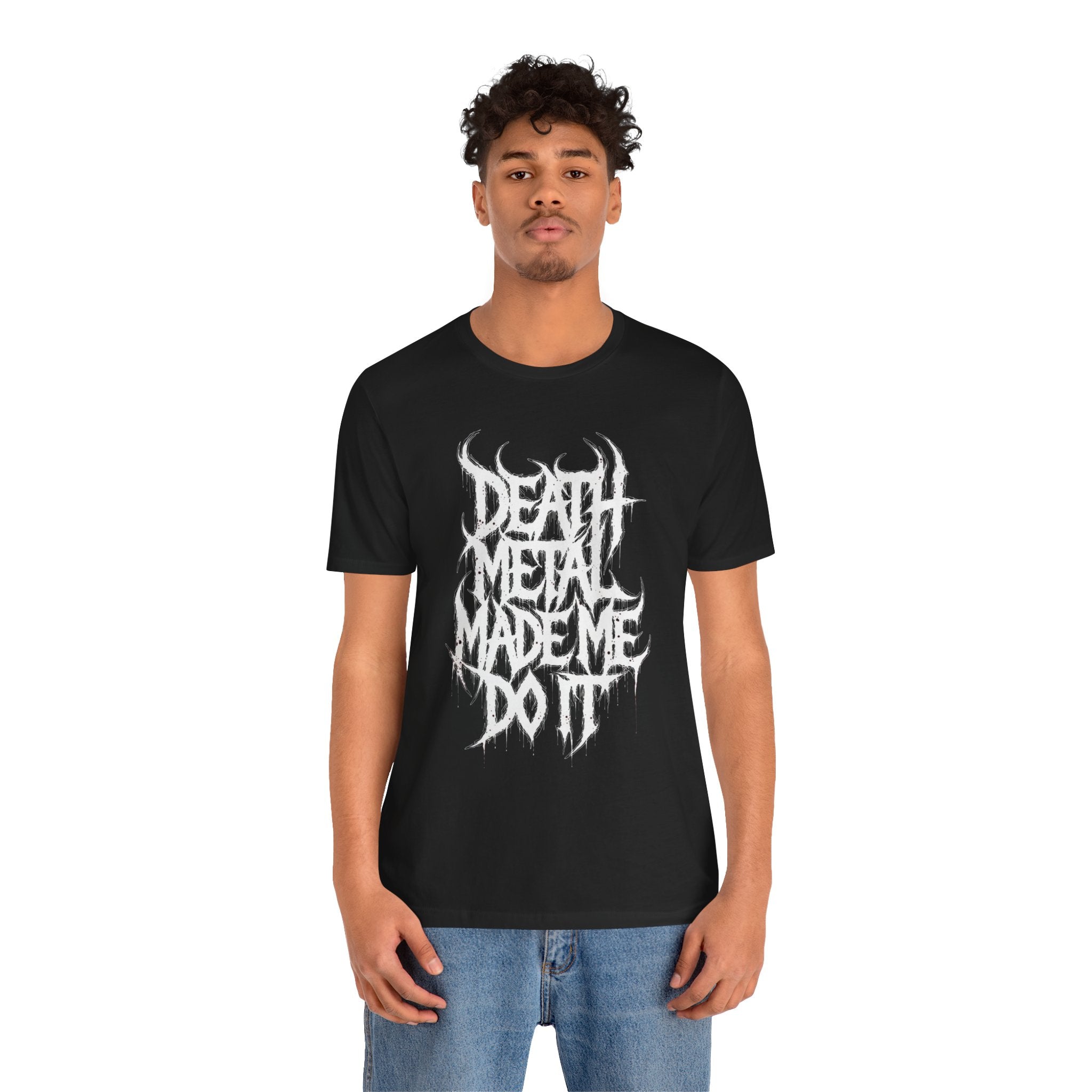 Death Metal Made Me Do It T‑Shirt — Heavy Metal Graphic Tee