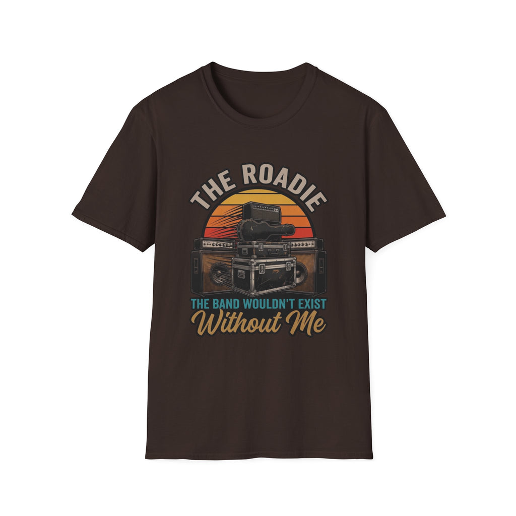 Roadie T-Shirt — "The Roadie: The Band Wouldn't Exist Without Me" Vintage Tour Tee