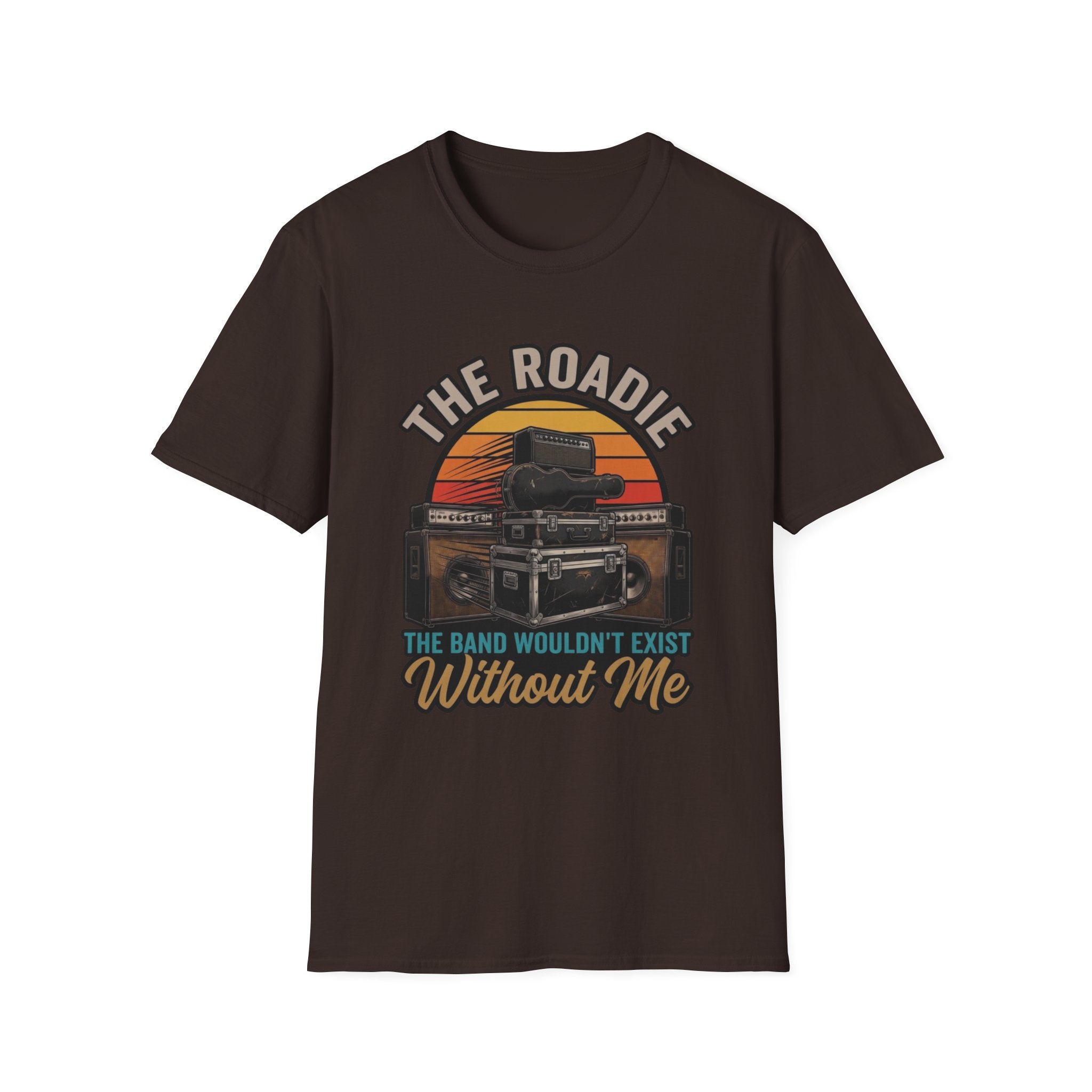 Roadie T-Shirt — "The Roadie: The Band Wouldn't Exist Without Me" Vintage Tour Tee