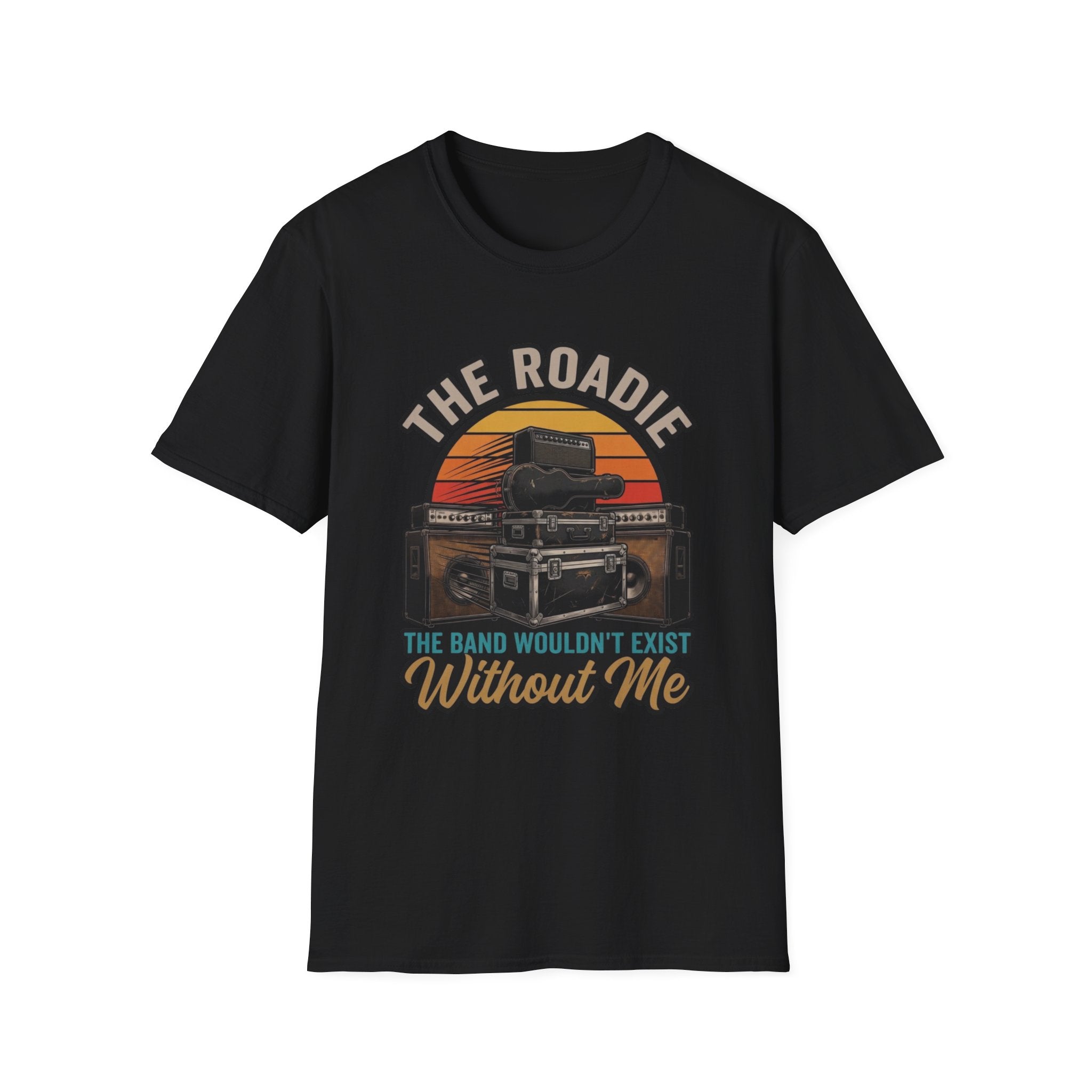 Roadie T-Shirt — "The Roadie: The Band Wouldn't Exist Without Me" Vintage Tour Tee