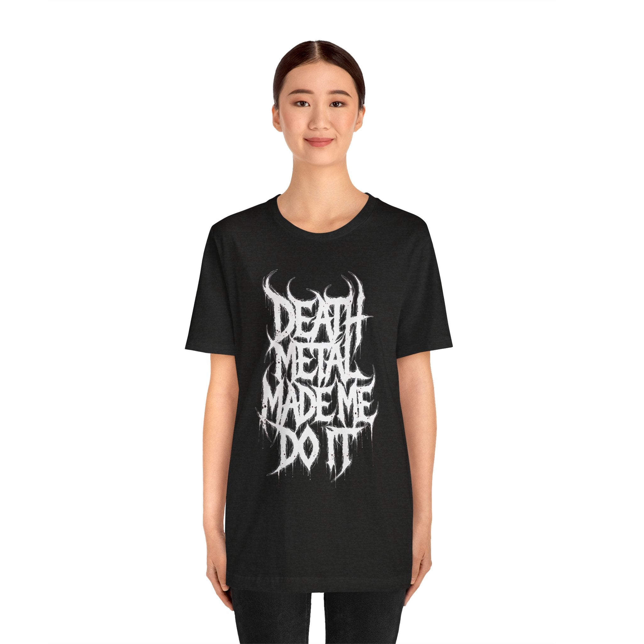Death Metal Made Me Do It T‑Shirt — Heavy Metal Graphic Tee