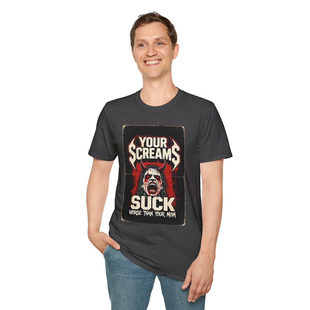 Horror Graphic Tee — "Your Screams Suck (Worse Than Your Mom)"