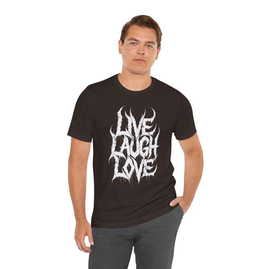 Live Laugh Love Gothic T-Shirt