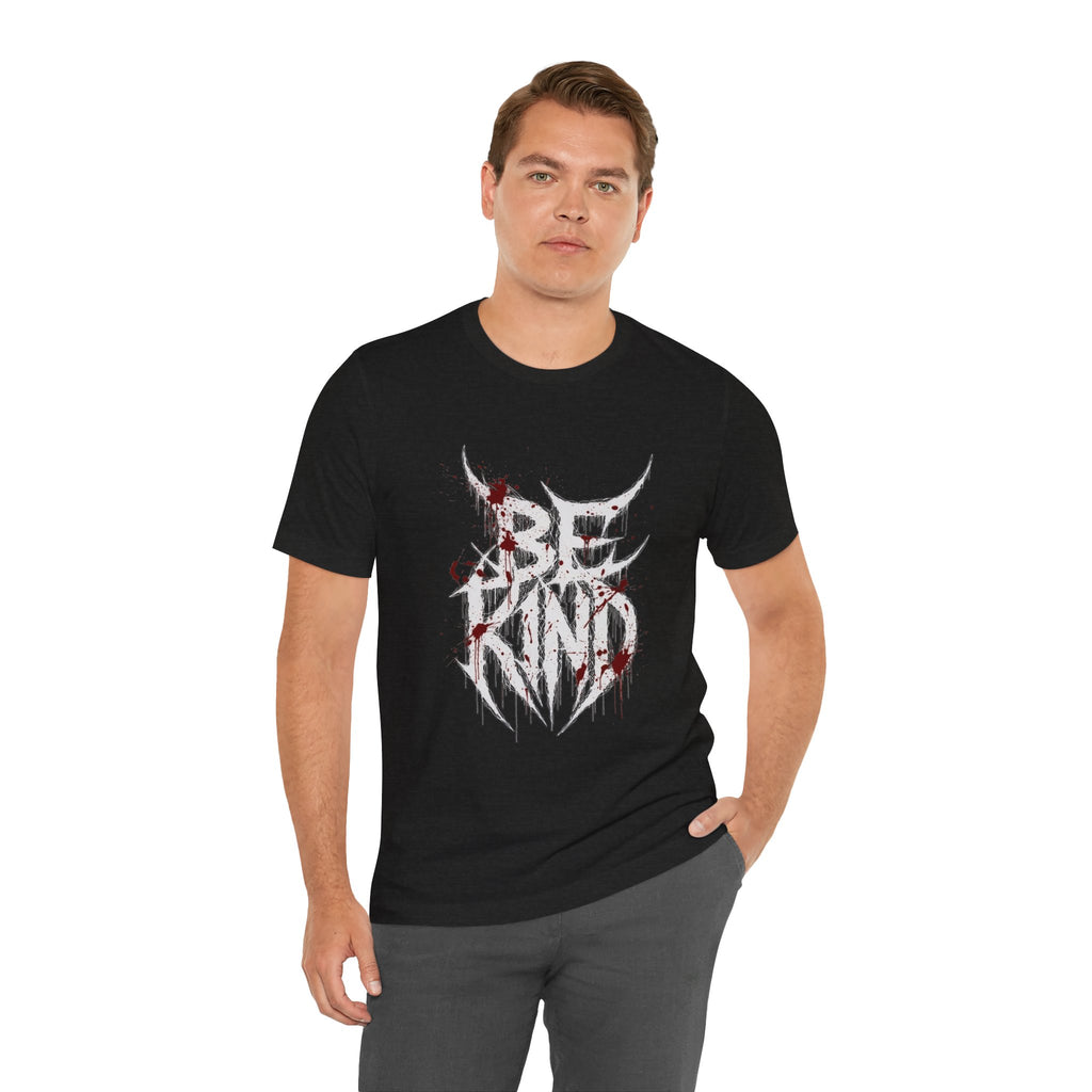 Be Kind Graphic Tee — Gothic Horror “Be Kind” Blood-Drip T-Shirt
