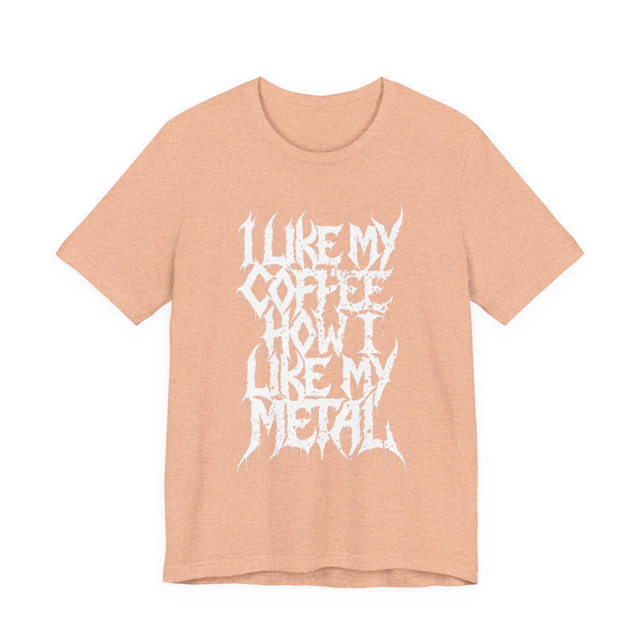 Metal Music T‑Shirt - "I Like My Coffee How I Like My Metal" Crew Tee