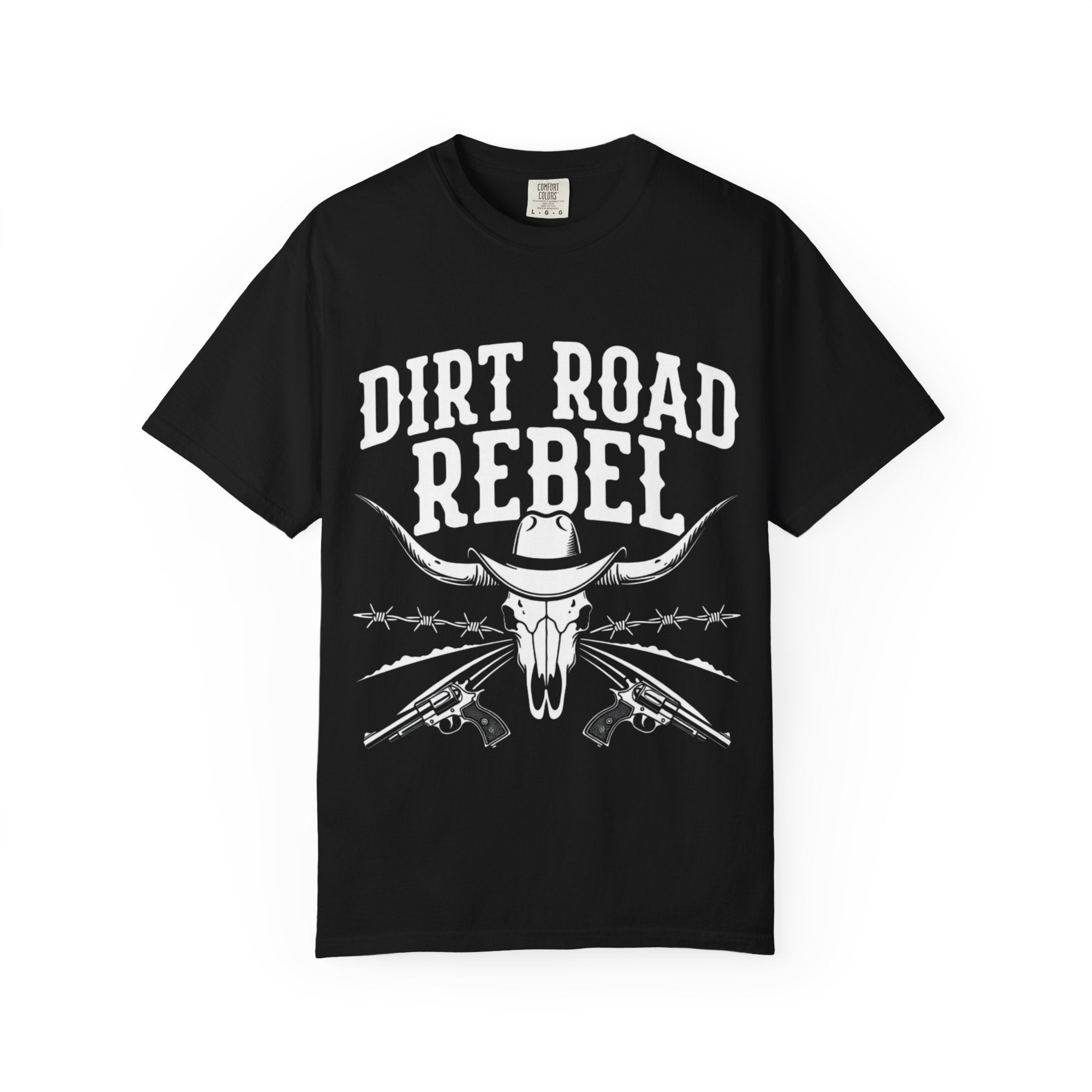 Dirt Road Rebel T-Shirt — Western Skull & Guns Rustic Cowboy Tee