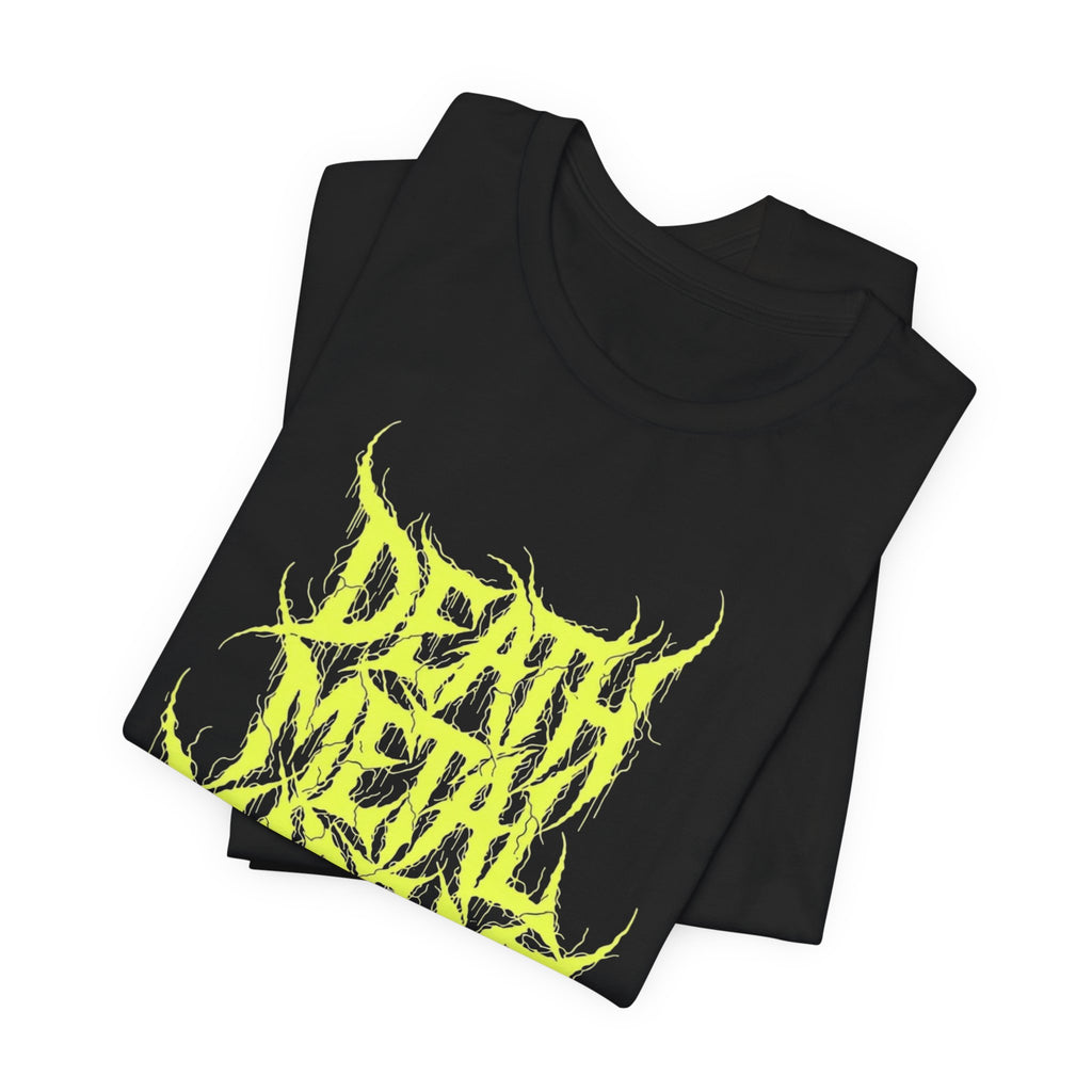 Death Metal Made Me Do It T-Shirt