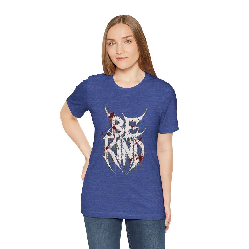 Be Kind Graphic Tee — Gothic Horror “Be Kind” Blood-Drip T-Shirt