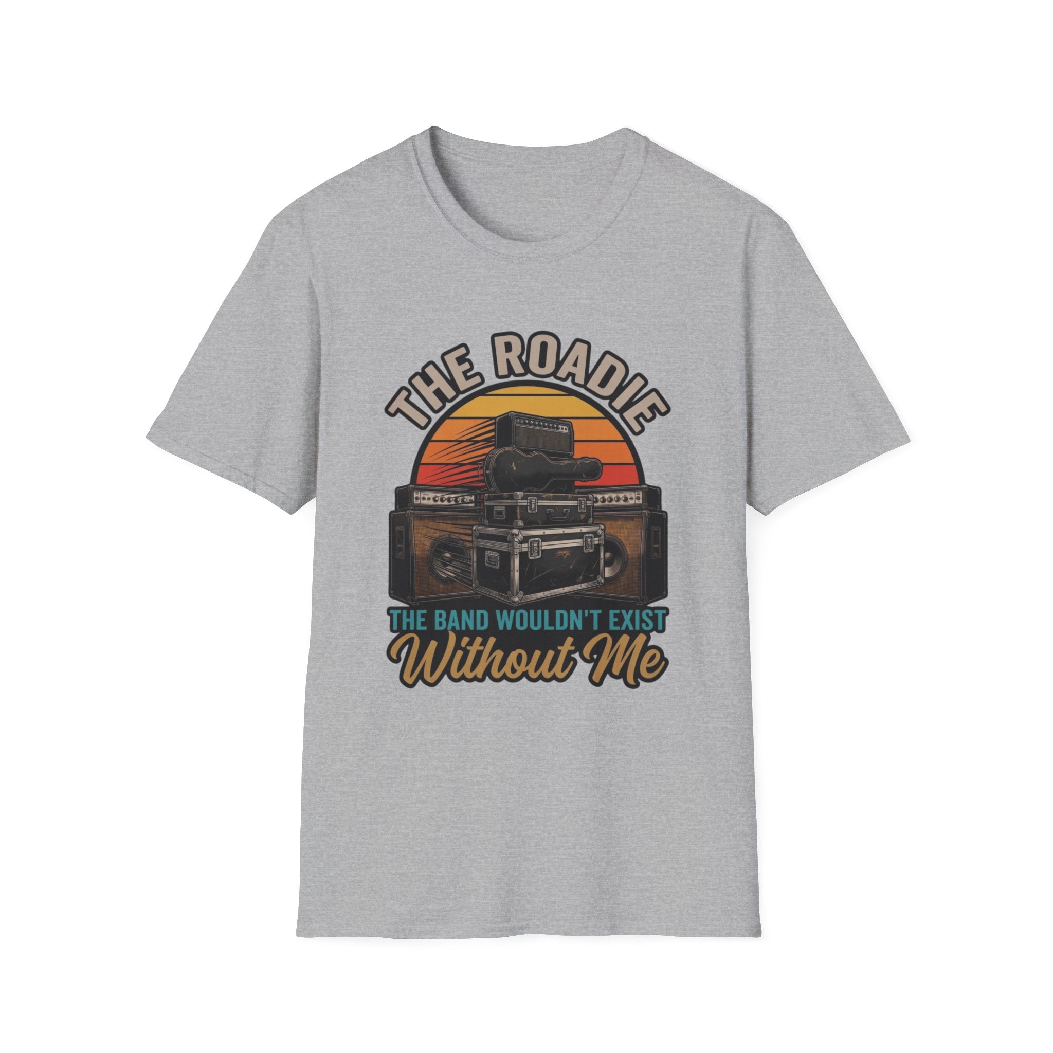 Roadie T-Shirt — "The Roadie: The Band Wouldn't Exist Without Me" Vintage Tour Tee