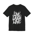 Live Laugh Love Gothic T-Shirt