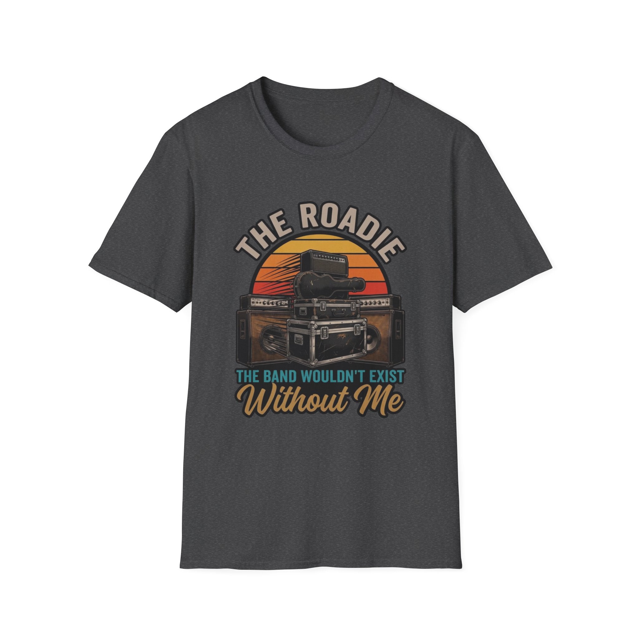 Roadie T-Shirt — "The Roadie: The Band Wouldn't Exist Without Me" Vintage Tour Tee
