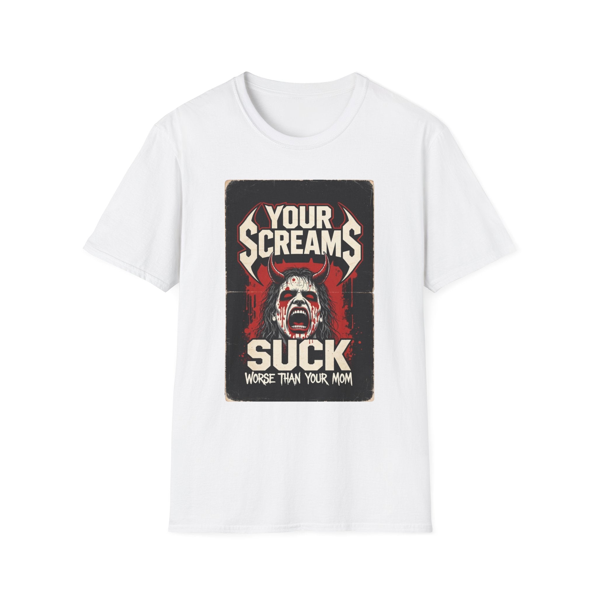 Horror Graphic Tee — "Your Screams Suck (Worse Than Your Mom)"