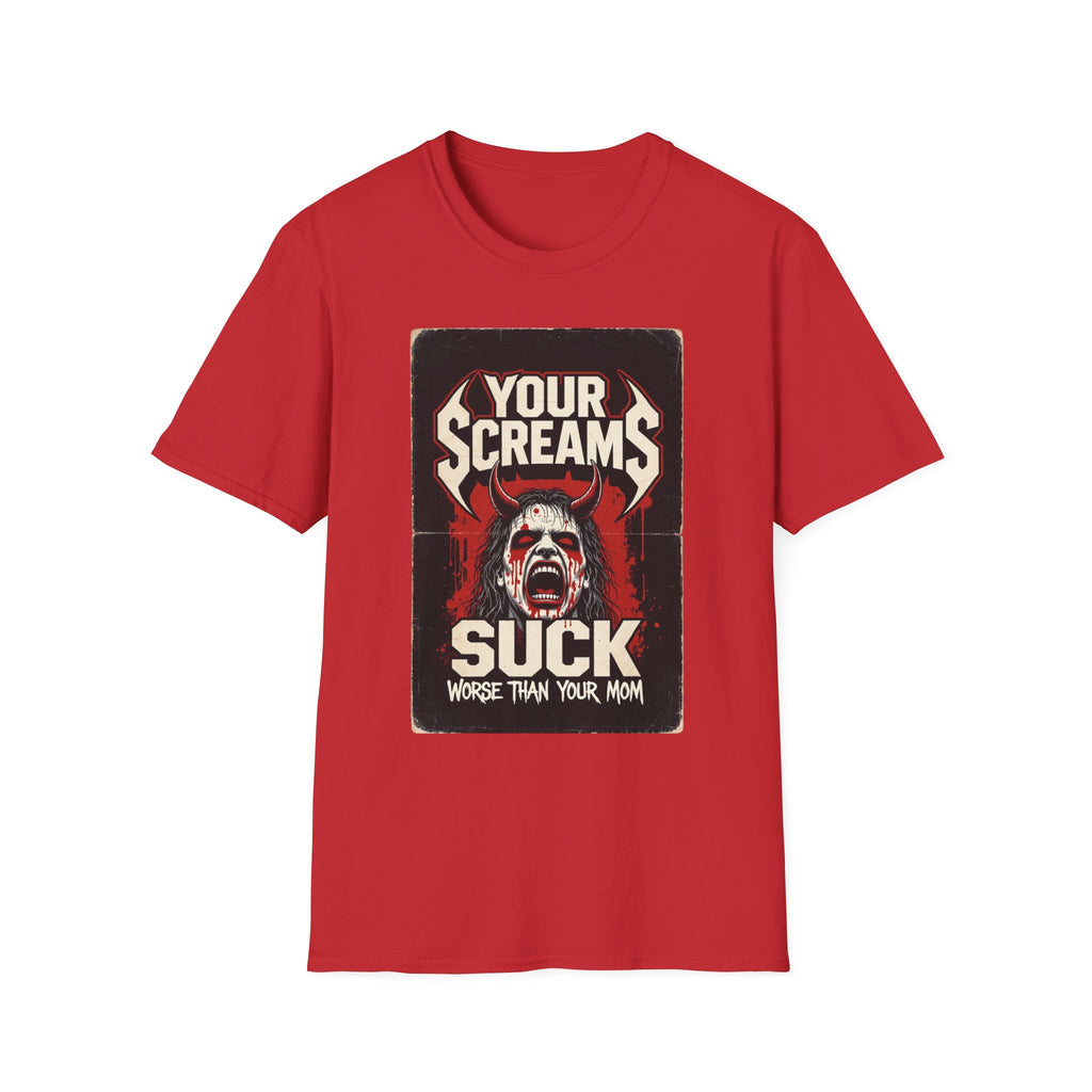 Horror Graphic Tee — "Your Screams Suck (Worse Than Your Mom)"