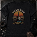 Hold It Down I Am the Groove | Softstyle