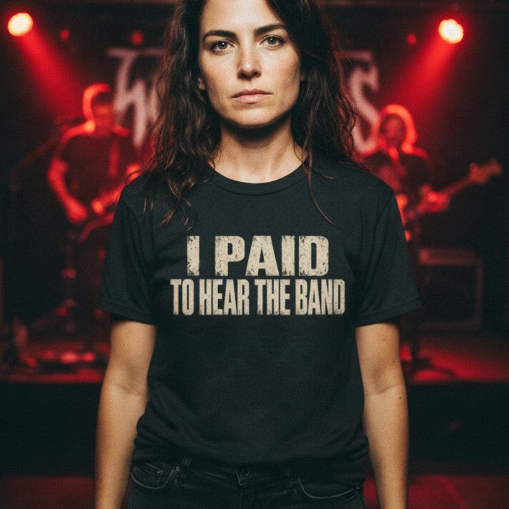 I Paid to Hear the Band | Softstyle