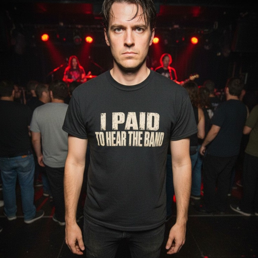 I Paid to Hear the Band | Softstyle