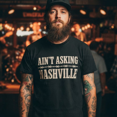 Ain’t Asking Nashville