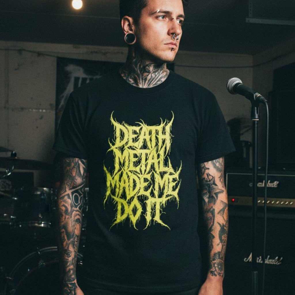 Death Metal Made Me Do It G | Modern Fit
