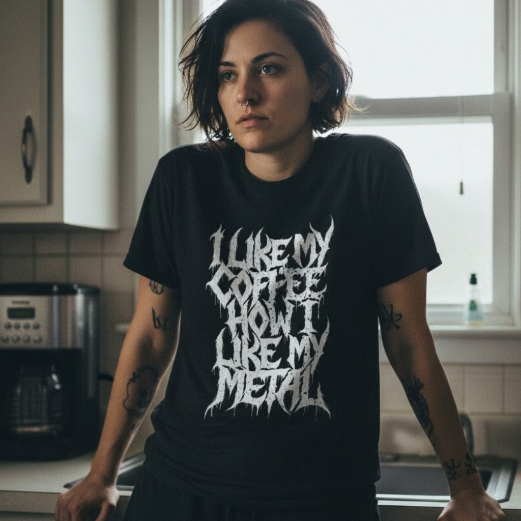 I Like My Coffee How I Like My Metal | Modern Fit